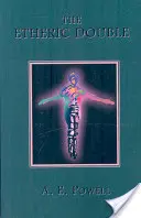 Dublul eteric - The Etheric Double
