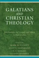 Galateni și teologia creștină: Justificarea, Evanghelia și etica în scrisoarea lui Pavel - Galatians and Christian Theology: Justification, the Gospel, and Ethics in Paul's Letter
