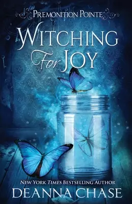 Witching For Joy: Un roman paranormal de ficțiune pentru femei - Witching For Joy: A Paranormal Women's Fiction Novel