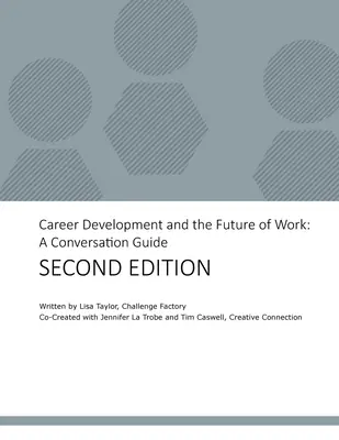 Dezvoltarea carierei și viitorul muncii: Un ghid de conversație - Career Development and the Future of Work: A Conversation Guide