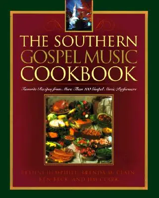 Cartea de bucate a muzicii Gospel de Sud - The Southern Gospel Music Cookbook