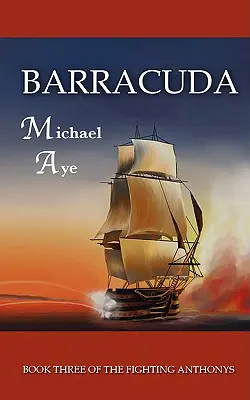 Barracuda: The Fighting Anthonys, Cartea 3 - Barracuda: The Fighting Anthonys, Book 3