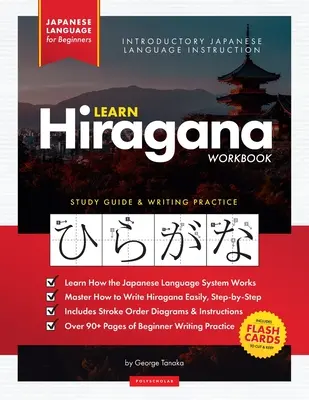 Learn Japanese Hiragana - Cartea de lucru pentru începători: Un ghid de studiu ușor, pas cu pas și o carte de scriere practică: Cel mai bun mod de a învăța japoneză și - Learn Japanese Hiragana - The Workbook for Beginners: An Easy, Step-by-Step Study Guide and Writing Practice Book: The Best Way to Learn Japanese and
