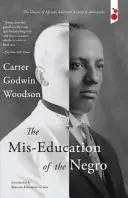 Educația greșită a negrilor - The Mis-Education of the Negro