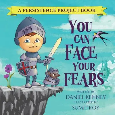 Poți să-ți înfrunți temerile - You Can Face Your Fears