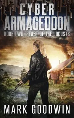 Sărbătoarea lăcustelor: Un Techno-Thriller Post-Apocaliptic - Feast of the Locusts: A Post-Apocalyptic Techno-Thriller
