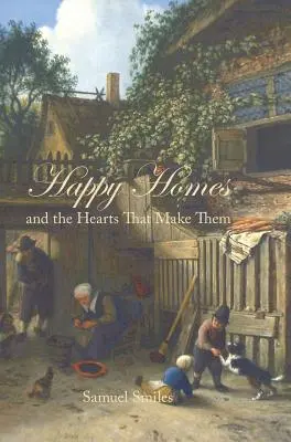 Case fericite și inimile care le fac - Happy Homes and the Hearts That Make Them