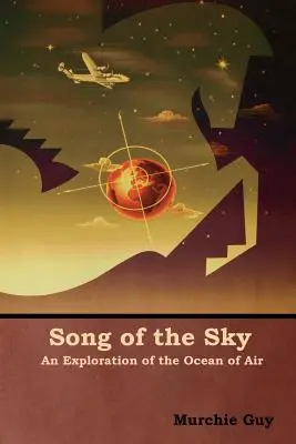 Song of the Sky: O explorare a oceanului de aer - Song of the Sky: An Exploration of the Ocean of Air