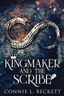 Făuritorul de regi și scribul: Large Print Edition - Kingmaker And The Scribe: Large Print Edition