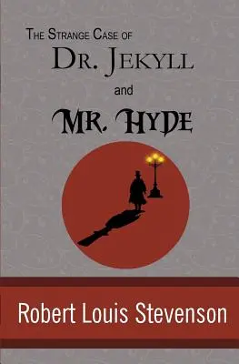 Cazul ciudat al doctorului Jekyll și al domnului Hyde (The Strange Case of Dr. Jekyll and Mr. Hyde) - The Strange Case of Dr. Jekyll and Mr. Hyde