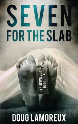 Seven for the Slab: Un portret de groază - Seven for the Slab: A Horror Portmanteau