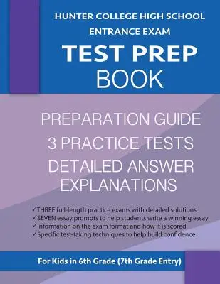 Hunter College High School Entrance Exam Test Prep Book: 3 teste practice și ghid de pregătire pentru testul Hunter: Hunter College Middle School Test Prep; HCHS Admis - Hunter College High School Entrance Exam Test Prep Book: 3 Practice Tests & Hunter Test Prep Guide: Hunter College Middle School Test Prep; HCHS Admis
