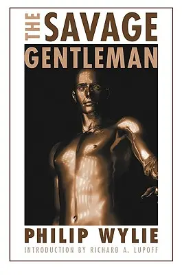 Gentlemanul sălbatic - The Savage Gentleman