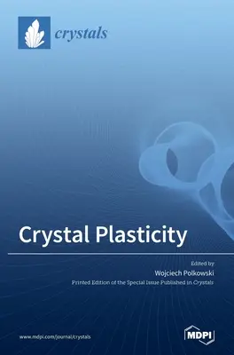 Plasticitatea cristalelor - Crystal Plasticity