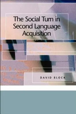 Turnura socială în achiziția limbii secunde - The Social Turn in Second Language Acquisition