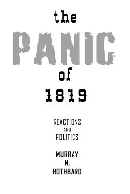 Panica din 1819: reacții și politici - The Panic of 1819: Reactions and Policies