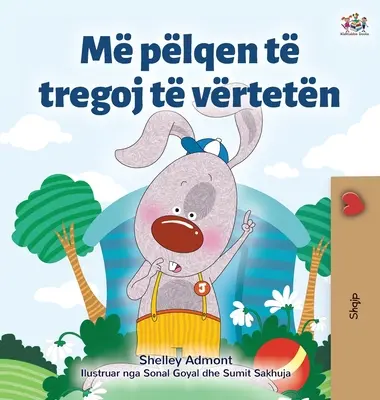Îmi place să spun adevărul (Carte albaneză pentru copii) - I Love to Tell the Truth (Albanian Book for Kids)