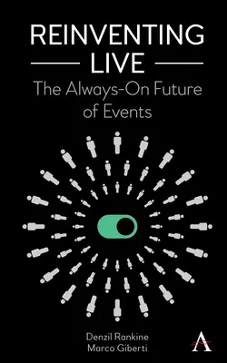 Reinventarea live-ului: Viitorul mereu activ al evenimentelor - Reinventing Live: The Always-On Future of Events