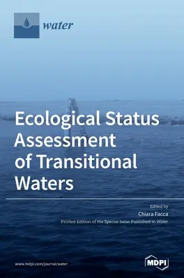 Evaluarea stării ecologice a apelor de tranziție - Ecological Status Assessment of Transitional Waters