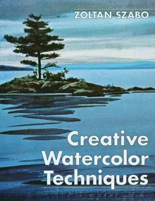Tehnici creative de acuarelă - Creative Watercolor Techniques