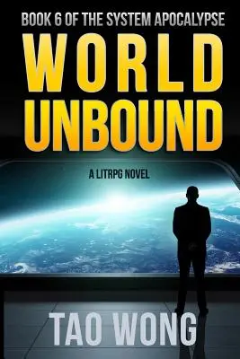 World Unbound: Un LitRPG apocaliptic - World Unbound: An Apocalyptic LitRPG