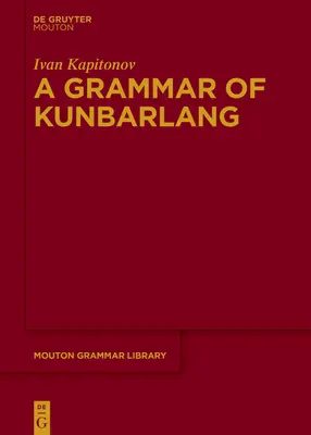 O gramatică a lui Kunbarlang - A Grammar of Kunbarlang