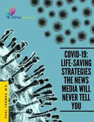 Covid-19: Strategii salvatoare de viață pe care presa nu vi le va spune niciodată - Covid-19: Life-Saving Strategies The News Media Will Never Tell You