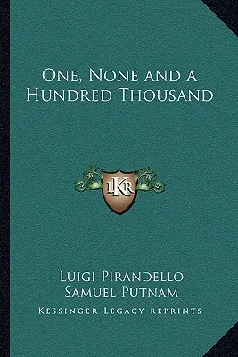 Unul, niciunul și o sută de mii - One, None and a Hundred Thousand