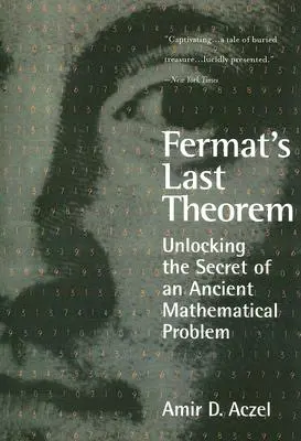 Ultima teoremă a lui Fermat: Dezlegarea secretului unei vechi probleme matematice - Fermat's Last Theorem: Unlocking the Secret of an Ancient Mathematical Problem