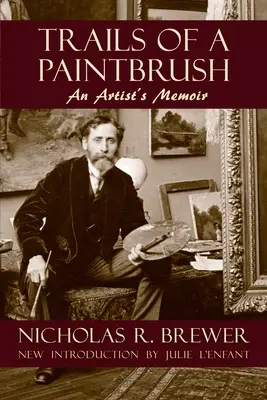 Urmele unei pensule: Memoriile unui artist - Trails of a Paintbrush: An Artist's Memoir