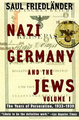 Germania nazistă și evreii: Volumul 1: Anii de persecuție 1933-1939 - Nazi Germany and the Jews: Volume 1: The Years of Persecution 1933-1939