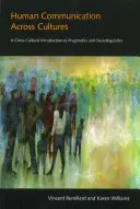 Human Communication Across Cultures: O introducere transculturală în pragmatică și sociolingvistică - Human Communication Across Cultures: A Cross-Cultural Introduction to Pragmatics and Sociolinguistics