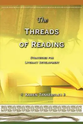 The Threads of Reading: Strategii pentru dezvoltarea alfabetizării - The Threads of Reading: Strategies for Literacy Development