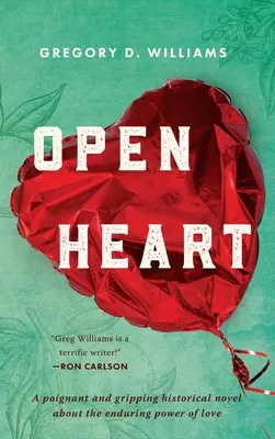 Inimă deschisă: Un roman istoric emoționant și captivant despre puterea de durată a iubirii - Open Heart: A poignant and gripping historical novel about the enduring power of love