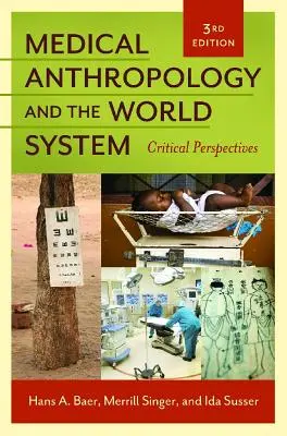 Antropologia medicală și sistemul mondial: Perspective critice - Medical Anthropology and the World System: Critical Perspectives