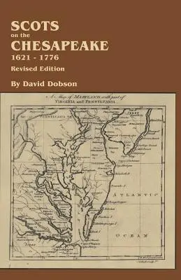 Scots on the Chesapeake, 1621-1776. Ediție revizuită - Scots on the Chesapeake, 1621-1776. Revised Edition