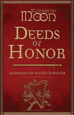 Deeds of Honor: Cronicile lumii Paksenarrion - Deeds of Honor: Paksenarrion World Chronicles