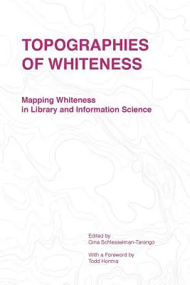 Topografii ale albului: Cartografierea Whiteness în biblioteconomie și știința informării - Topographies of Whiteness: Mapping Whiteness in Library and Information Science