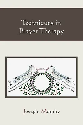 Tehnici în terapia prin rugăciune - Techniques in Prayer Therapy