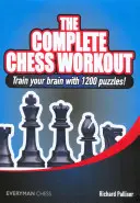Antrenamentul complet de șah: Antrenează-ți creierul cu 1200 de puzzle-uri! - The Complete Chess Workout: Train your brain with 1200 puzzles!