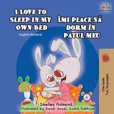 I Love to Sleep in My Own Bed (Carte bilingvă engleză - română) - I Love to Sleep in My Own Bed (English Romanian Bilingual Book)