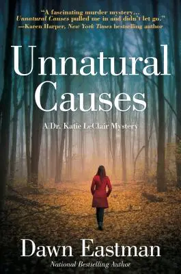Cauze nefirești: Un mister Dr. Katie LeClair - Unnatural Causes: A Dr. Katie LeClair Mystery