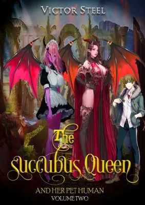Regina succubus și animalul ei de companie uman vol 2 - The succubus and her pet human vol 2