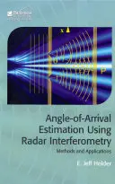 Estimarea unghiului de sosire cu ajutorul interferometriei radar: Metode și aplicații - Angle-Of-Arrival Estimation Using Radar Interferometry: Methods and Applications
