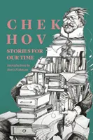Cehov: povestiri pentru vremurile noastre - Chekhov: Stories for Our Time