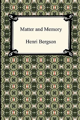 Materie și memorie - Matter and Memory
