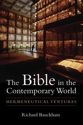 Biblia în lumea contemporană: aventuri hermeneutice - Bible in the Contemporary World: Hermeneutical Ventures