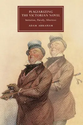 Plagiatul romanului victorian - Plagiarizing the Victorian Novel