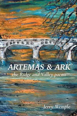 Artemas și Ark: Poemele de pe creastă și de pe vale - Artemas and Ark: The Ridge and Valley Poems