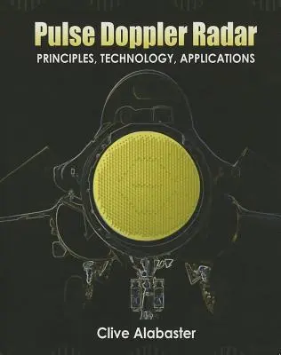 Radar Doppler cu impulsuri: Principii, tehnologie, aplicații - Pulse Doppler Radar: Principles, Technology, Applications